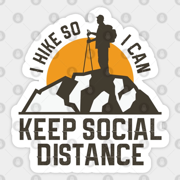 I Hike I Keep Social Distance Stay Home Stay Safe Fight Covid -DRK Sticker by QualiTshirt